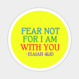 Fear Not For I Am With You Magnet